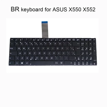 BR / Brezilya Brezilya dizüstü klavye İçin ASUS X550 X552 S550 Y581 X550C X550CA X550CC X550M X550L X552EA X552M X552LA 612SUS00