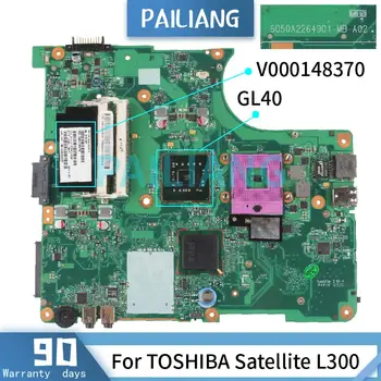 PAILIANG Laptop anakart TOSHİBA Uydu L300 Anakart 6050A2264901 V000148370 GL40 DDR2 test