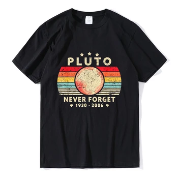 Büyük boy t shirt Asla Unutma Pluto Retro Tarzı Komik Uzay Bilimi Unisex yüksek kaliteli tişört Komik erkek kısa kollu Tee