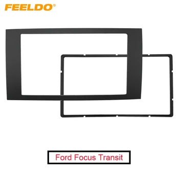 FEELDO Araba 2DIN Takma Çerçeve DVD Paneli Dash Kiti Fasya Radyo Ses Çerçeve Ford Focus Transit ıçin # FD1693