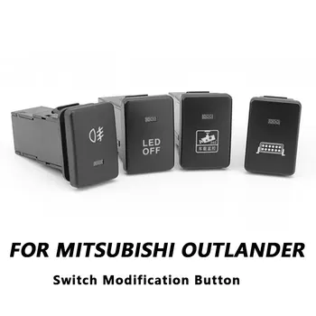 Mitsubishi Outlander İçin araba Merkezi kontrol anahtarı sis farları LED ışıkları kaydedici kamera spot Güçlendirme düğmesi modifikasyonu
