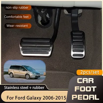 Ford Galaxy Mk III İçin araba-styling Araba Pedalları 2006 2007 2008 2009 2010 2011 2012 2013 2014 2015 Hızlandırıcı Fren kaymaz Pedal